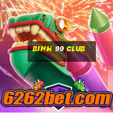 binh 99 club