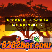 kết quả Xổ Số thừa thiên huế ngày 17