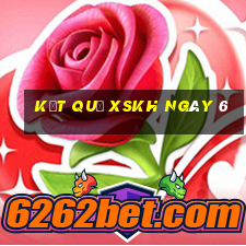 kết quả XSKH ngày 6