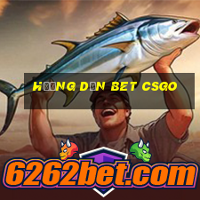 hướng dẫn bet csgo