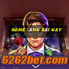 game danh bai hay