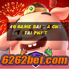 4g game bài địa chủ tài phiệt