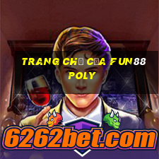 Trang chủ của Fun88 POLY