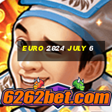 euro 2024 july 6