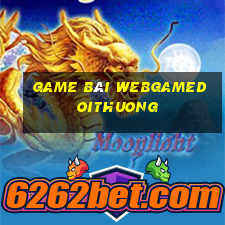 game bài webgamedoithuong