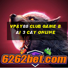 Vpay88 Club Game Bài 3 Cây Online