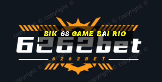 Bik 68 Game Bài Rio