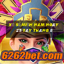 xổ số miền nam ngày 25 tây tháng 8