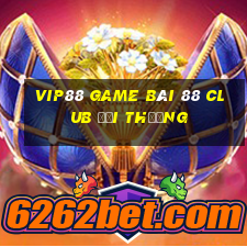 Vip88 Game Bài 88 Club Đổi Thưởng