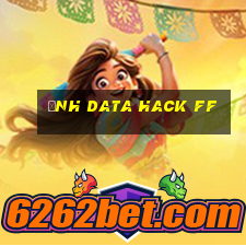 ảnh data hack ff