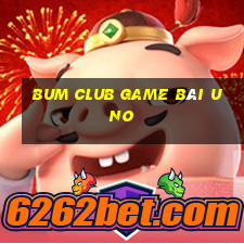 Bum Club Game Bài Uno