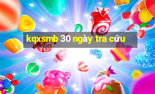 kqxsmb 30 ngày tra cứu