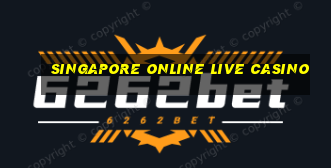 singapore online live casino