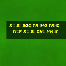 Xổ Số Sóc Trăng Trực tiếp Xổ Số Chủ Nhật