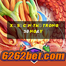 xổ số cần thơ trong 30 ngày