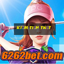 kiếm tiền thật