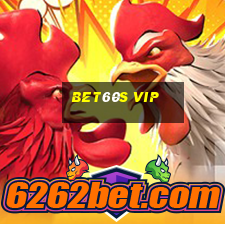 Bet60s Vip