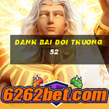 danh bai doi thuong 52