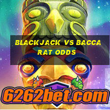 blackjack vs baccarat odds