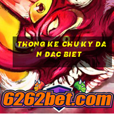 thong ke chu ky dan dac biet