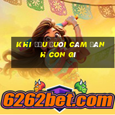 khi đầu đuôi câm đánh con gì