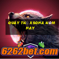 Quay thử XSQNA hôm nay