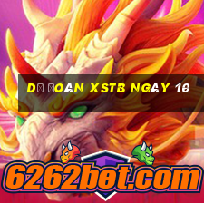 Dự đoán XSTB ngày 10