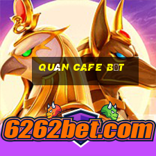 quán cafe bệt