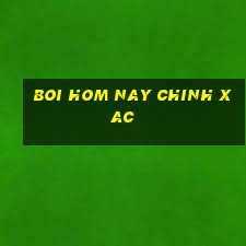 boi hom nay chinh xac