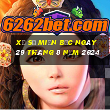 xổ số miền bắc ngày 29 tháng 8 năm 2024