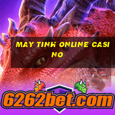 may tinh online casino