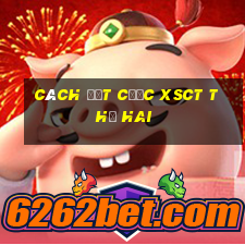 Cách đặt cược XSCT thứ hai