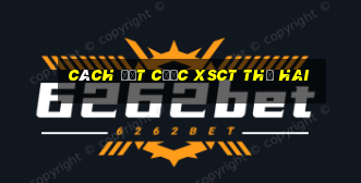 Cách đặt cược XSCT thứ hai