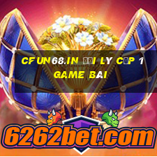 Cfun68.In Đại Lý Cấp 1 Game Bài