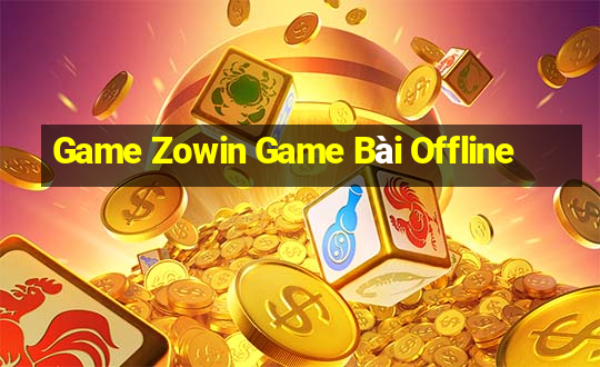 Game Zowin Game Bài Offline