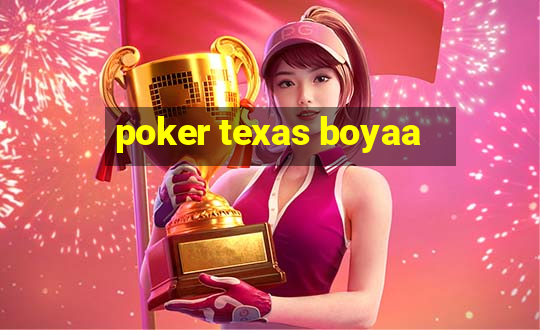 poker texas boyaa