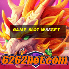 Game Slot W68bet