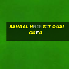 sandal nữ đế bệt quai chéo