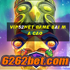 Vip52Net Game Bài Ma Cao