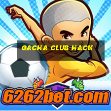 gacha club hack