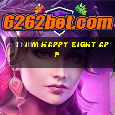 1 điểm Happy Eight app