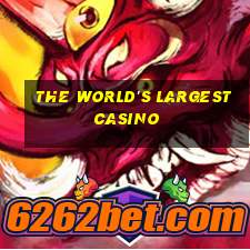 the world's largest casino