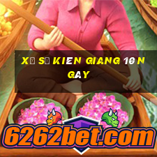 xổ số kiên giang 10 ngày