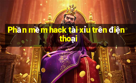 Phần mềm hack tài xỉu trên điện thoại