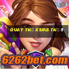 Quay thử XSMB Thứ 5