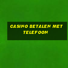 casino betalen met telefoon