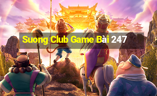 Suong Club Game Bài 247