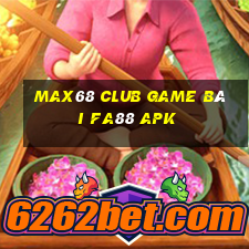 Max68 Club Game Bài Fa88 Apk