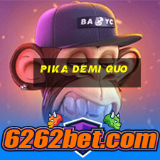 pika demi guo