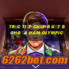 trực tiếp chung kết bóng đá nam olympic